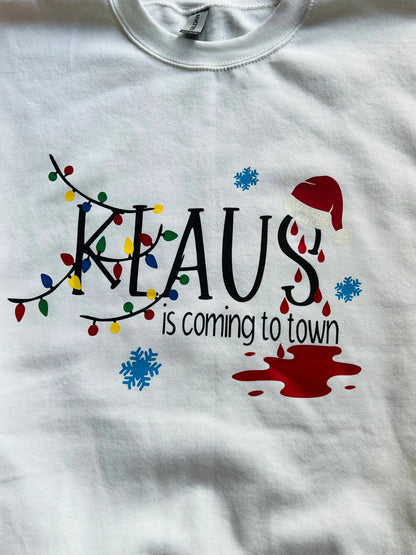 Klaus is coming to town| Klaus Mikaelson Sweatshirt| TV show inspired