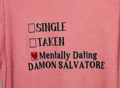 TVD fan shirt| Mentally dating Damon Salvatore