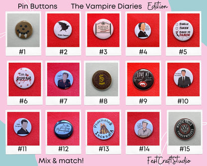 Pinned buttons  Vampire Diaries Universe edition 1.25”, 2.25”